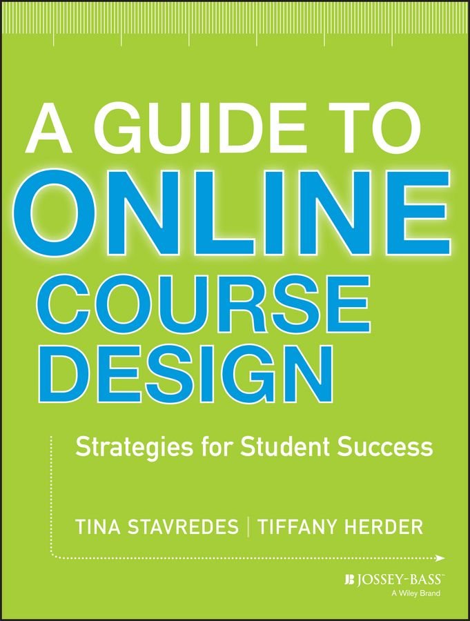 A Guide to Online Course Design - Strategies for Student Success