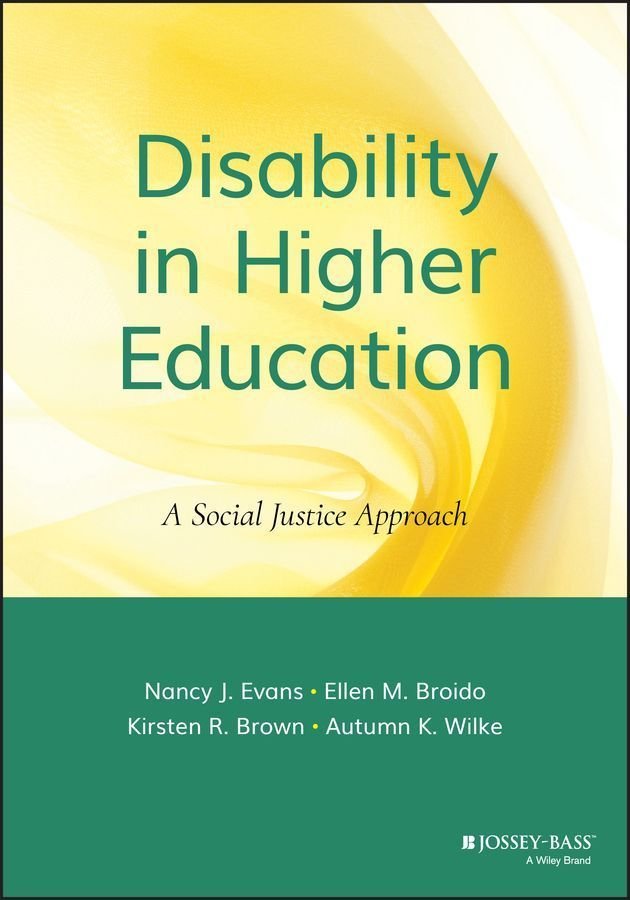 Disability in Higher Education - A Social Justice Approach