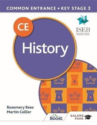 Common Entrance 13+ History for ISEB CE and KS3 by Martin Collier and Rosemary Rees