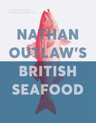 Nathan Outlaw's British Seafood by Nathan Outlaw