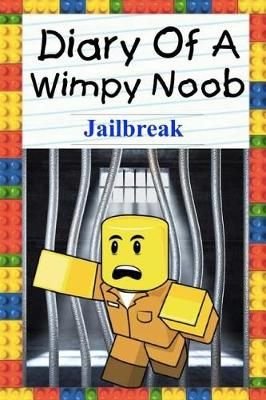 Buy Diary Of A Wimpy Noob By Nooby Lee With Free Delivery - history of roblox jailbreak