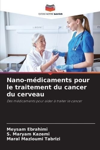 Buy Nano-m?dicaments Pour Le Traitement Du Cancer Du Cerveau By ...