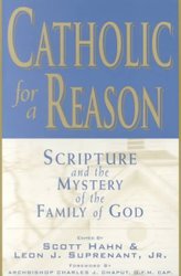 Catholic for a Reason by Scott W. Hahn