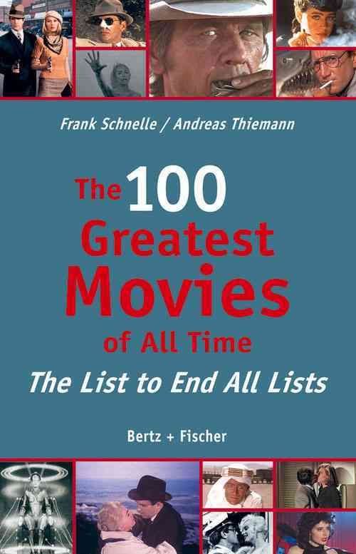 Buy The 100 Greatest Movies of All Time by Frank Schnelle With Free  Delivery