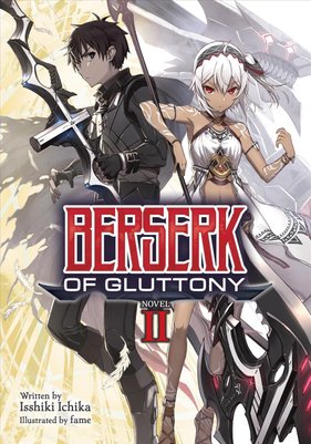 Buy Berserk Of Gluttony (Light Novel) Vol. 2 By Isshiki Ichika.