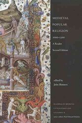 Medieval Popular Religion, 1000-1500 by John R. Shinners