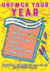 Unfuck Your Brain: Getting Over Anxiety, Depression, Anger, Freak-Outs, and  Triggers with science (5-Minute Therapy): Harper, Faith, Ph.D.:  9781621063049: : Books