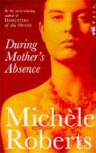 Buy During Mother s Absence by Michele Roberts With Free Delivery