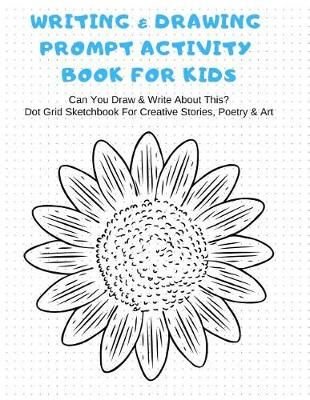 Buy Writing Drawing Prompt Activity Book For Kids Can 