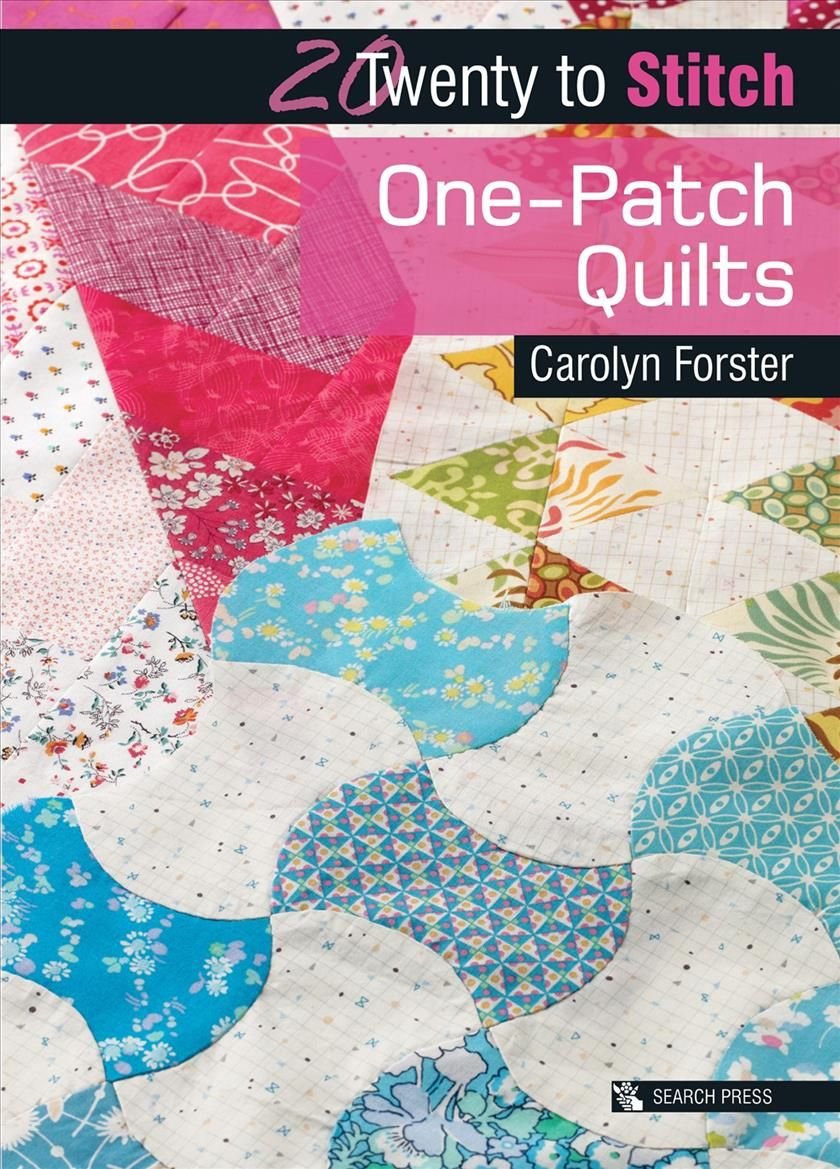 Buy 20 To Stitch One Patch Quilts By Carolyn Forster With - 