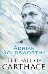 Fall of Carthage by Adrian Goldsworthy
