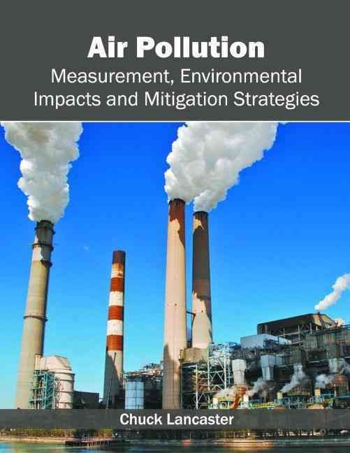 Buy Air Pollution: Measurement, Environmental Impacts and Mitigation ...