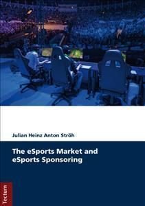 The Esports Market and Esports Sponsoring