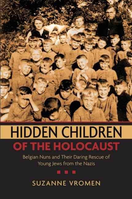 Buy Hidden Children Of The Holocaust By Suzanne Vromen With Free ...