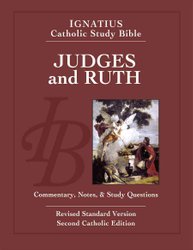 Ignatius Catholic Study Bible - Judges and Ruth by Scott W. Hahn