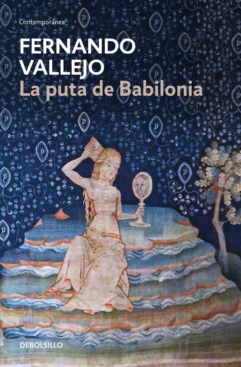 Buy La puta de Babilonia / The Whore of Babylon by Fernando Vallejo With  Free Delivery | wordery.com