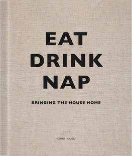 Eat, Drink, Nap by Soho House UK Limited
