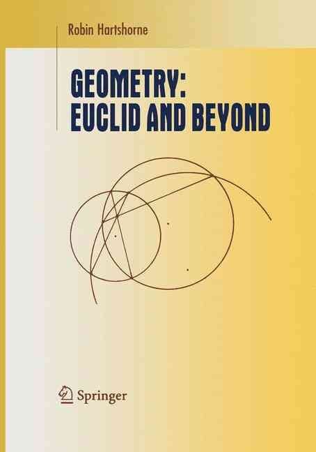 Buy Geometry: Euclid and Beyond by Robin Hartshorne With Free