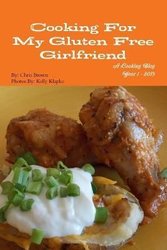 Cooking for My Gluten Free Girlfriend by Chris Brown