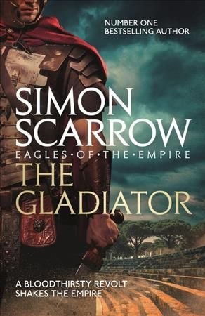 Buy The Gladiator by Simon Scarrow With Free Delivery
