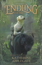 Endling: Book Two: The First by Katherine Applegate
