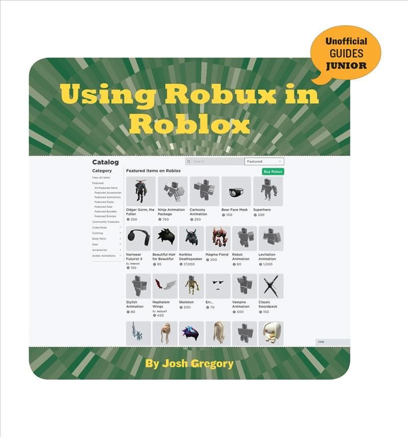 Buy Using Robux In Roblox By Josh Gregory With Free Delivery Wordery Com - secret neverending robux code