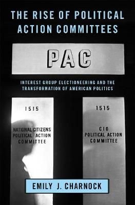 The Rise of Political Action Committees
