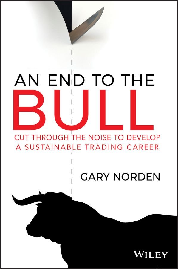 An End to the Bull - Cut through the noise to develop a sustainable trading career