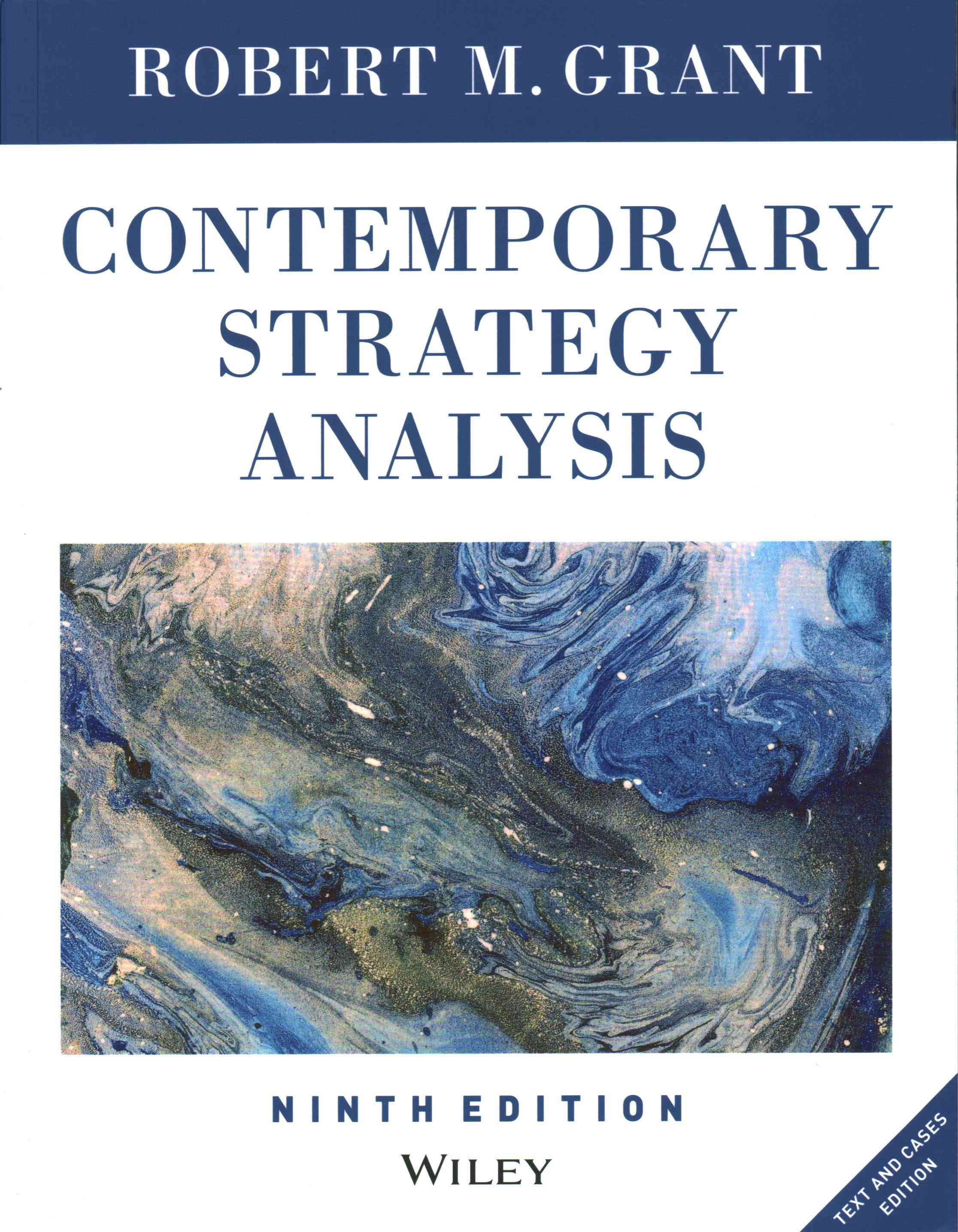 Contemporary Strategy Analysis, Text and Cases Edi tion, 9th Edition