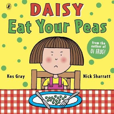 Buy Daisy: Eat Your Peas by Kes Gray With Free Delivery | wordery.com