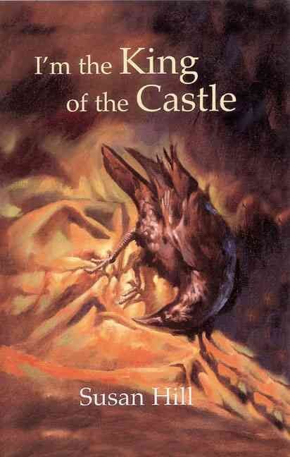 I`m the King of the Castle by Susan Hill