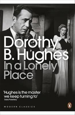 Buy In A Lonely Place By Dorothy B. Hughes With Free Delivery | Wordery.com