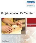 Projektarbeiten für Tischler by Brunk, Axel