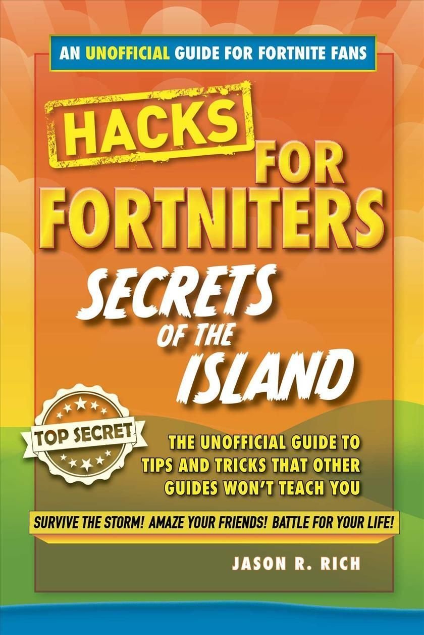 Buy Hacks For Fortniters Secrets Of The Island By Jason R Rich With Free Delivery Wordery Com - hacks in roblox islands