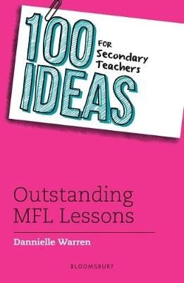 100 Ideas for Secondary Teachers: Outstanding MFL Lessons