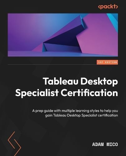 Buy Tableau Desktop Specialist Certification By Adam Mico With Free ...