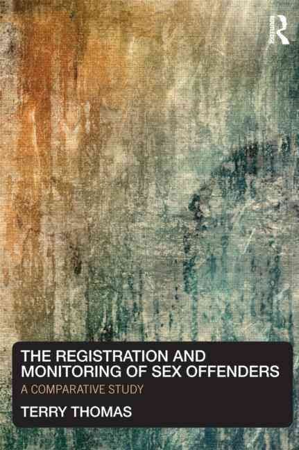 The Registration and Monitoring of Sex Offenders