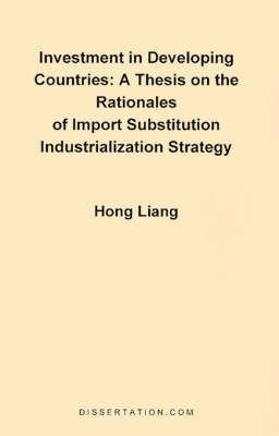 A Thesis on the Rationales of Import Substitution Industrialization Strategy
