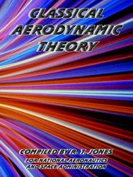 Classical Aerodynamic Theory by Jones