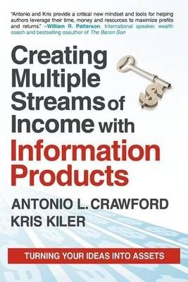 Creating Multiple Streams of Income with Information Products