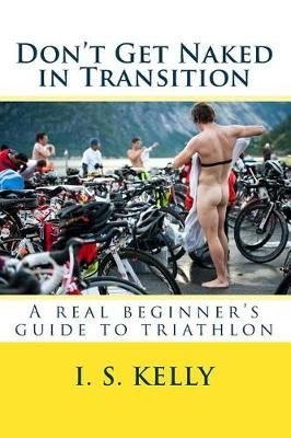 Buy Don t Get Naked in Transition by Ian Stuart Kelly Phd With