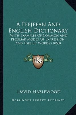 Feejeean And English Dictionary by Hazlewood