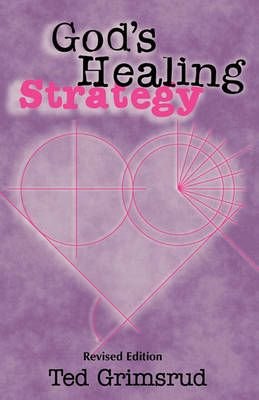 God's Healing Strategy, Revised Edition