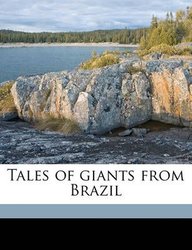 Fairy Tales from Brazil How and Why Tales from Brazilian Folk-Lore by Elsie  Spicer Eells