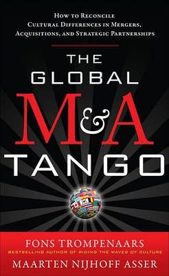 The Global M&A Tango: How to Reconcile Cultural Differences in Mergers, Acquisitions, and Strategic Partnerships