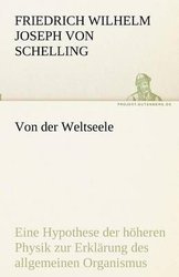Von der Weltseele by Friedrich Wilhelm Joseph Von Schelling