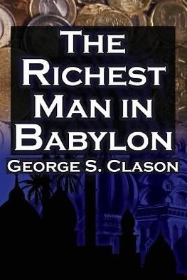 Buy The Richest Man In Babylon By George Samuel Clason