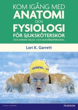 Buy Kom Igang Med Anatomi Och Fysiologi By Lori Garrett With Free ...