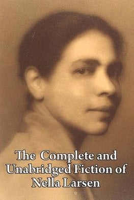 Buy The Complete And Unabridged Fiction Of Nella Larsen By Nella Larsen ...