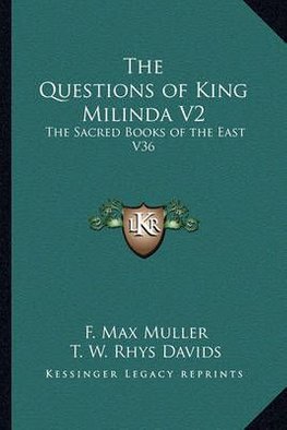 The Questions Of King Milinda V2 By F Max Muller And T W Rhys Davids Paperback - 